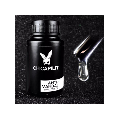 CHICAPILIT Antivandal | Антивандал Глянцевый топ без липкого слоя, высокой износостойкости 30мл